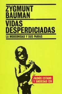 Vidas desperdiciadas. la modernidad y sus parias | Bauman, Zygmunt | Cooperativa autogestionària