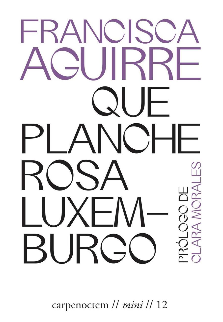 Que planche Rosa Luxemburgo | Aguirre Benito, Francisca