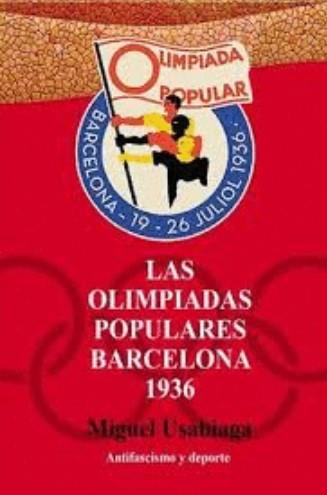 Las olimpiadas populares. Barcelona 1936 | Usabiaga Bárcena, José Miguel | Cooperativa autogestionària