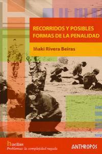 Recorridos y posibles formas de la penalidad | Rivera Beiras, Iñaki