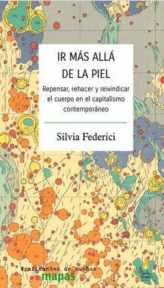 Ir más allá de la piel | Federici, Silvia | Cooperativa autogestionària