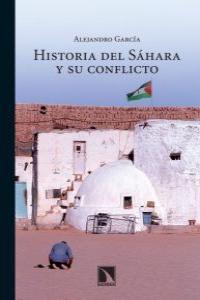 Historia del Sáhara y su conflicto | García, Alejandro | Cooperativa autogestionària