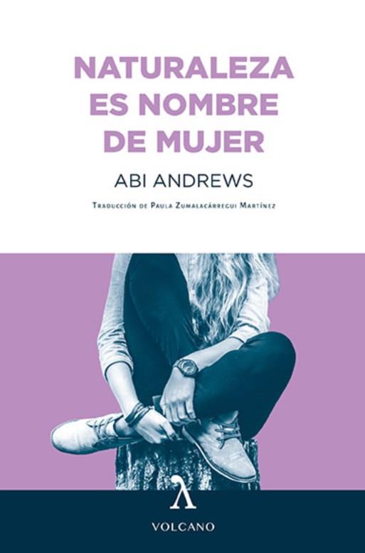 Naturaleza es nombre de mujer | Andrews, Abi | Cooperativa autogestionària