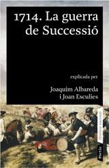 1714. La guerra de successió | Albareda, J; Esculies, Joan | Cooperativa autogestionària