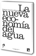 La nueva economía del agua | Aguilera, Federico | Cooperativa autogestionària