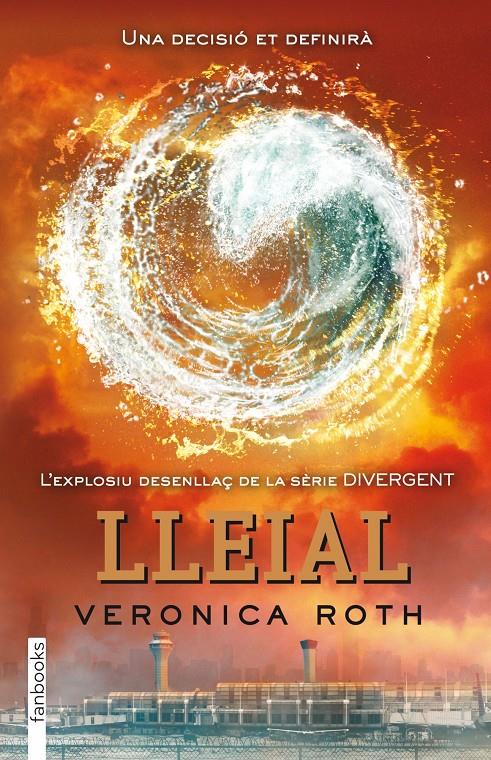Divergent 3: Lleial | Veronica Roth