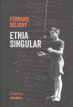 Etnia singular | Deligny, Fernand