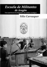 Escuela de Militantes de Aragón | Carrasquer Launed, Félix | Cooperativa autogestionària