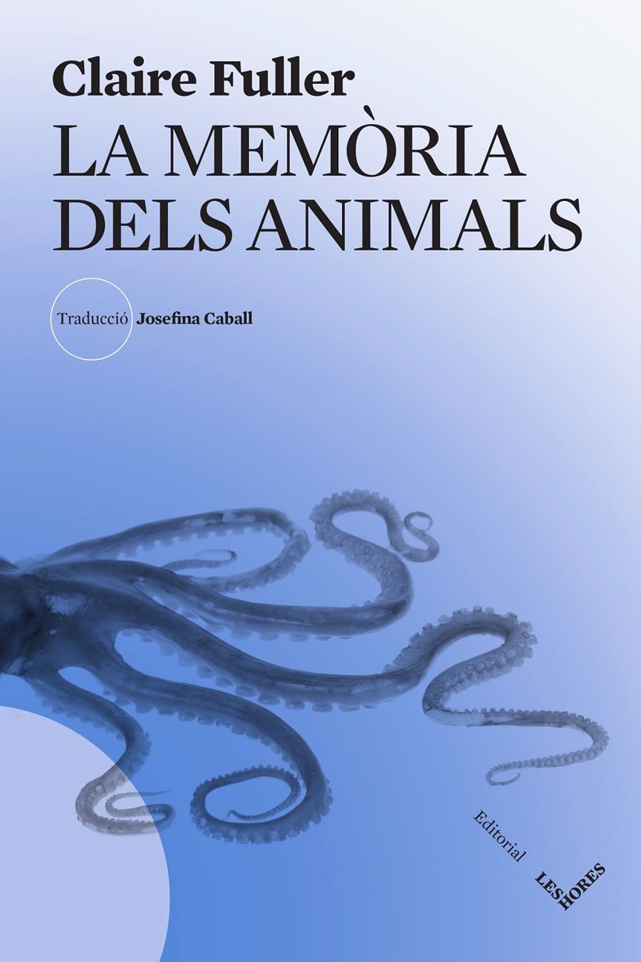 La memòria dels animals | Fuller, Claire | Cooperativa autogestionària