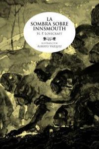 La sombra sobre Innsmouth | Lovecraft, H.P; Vázquez, Alberto | Cooperativa autogestionària