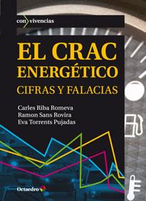 El crac energético | Riba Romeva, Carles/Sans Rovira, Ramon/Torrents Pujadas, Eva | Cooperativa autogestionària