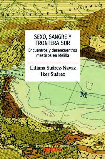 Sexo, sangre y frontera sur. | Suárez-Navaz, Liliana/Suárez, Iker | Cooperativa autogestionària