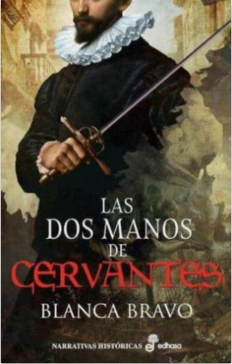 Las dos manos de Cervantes | Bravo Cela, Blanca | Cooperativa autogestionària