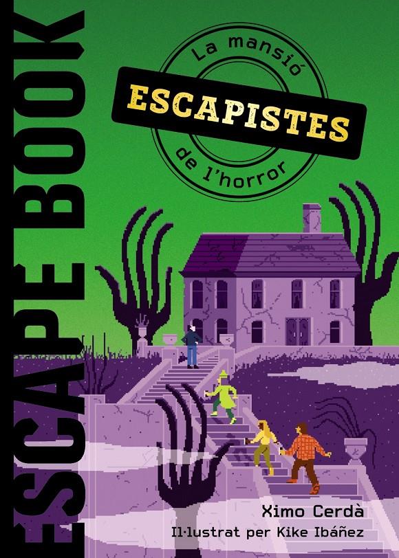 Escapistes. La mansió de l'horror  | Cerdà, Ximo; Ibáñez, Kike | Cooperativa autogestionària