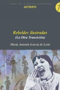 Rebeldes ilustradas (La Otra Transición) | Garcia de León, María Antonieta | Cooperativa autogestionària