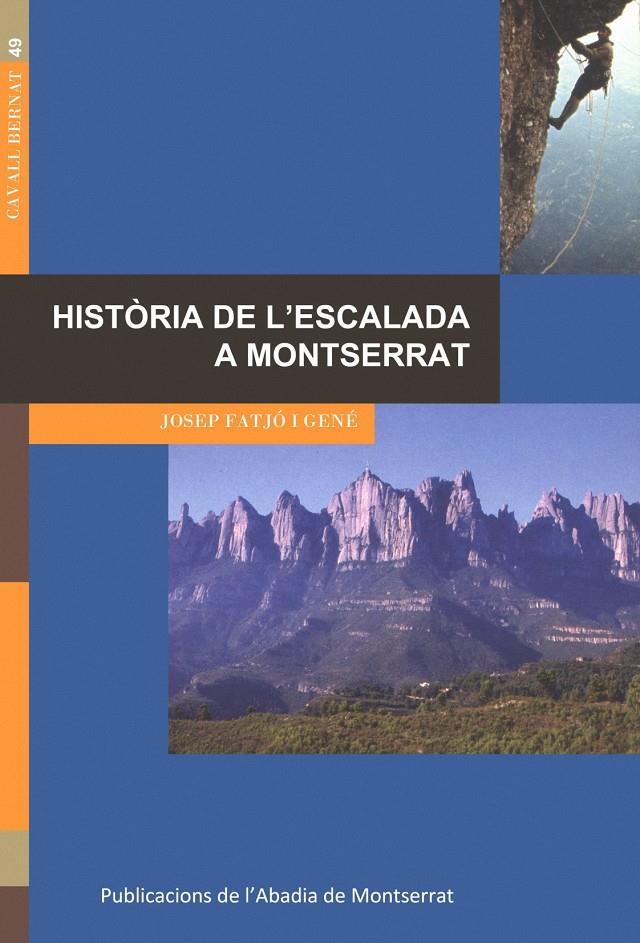 Història de l'escalada a Montserrat | Fatjó i Gené, Josep | Cooperativa autogestionària