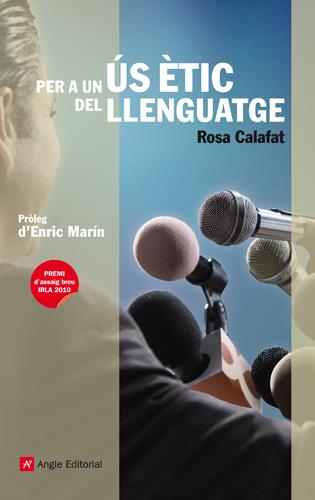 Per un ús ètic del llenguatge | Calafat, Rosa