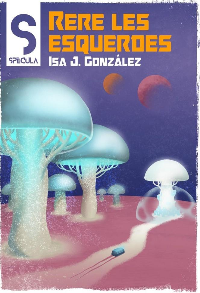 Rera les esquerdes | González, Isa J. | Cooperativa autogestionària