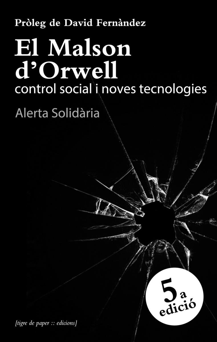 El malson d'Orwell | Alerta Solidària | Cooperativa autogestionària