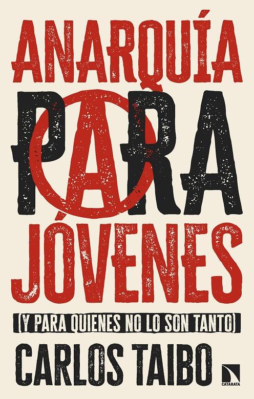 Anarquía para jóvenes | Taibo, Carlos