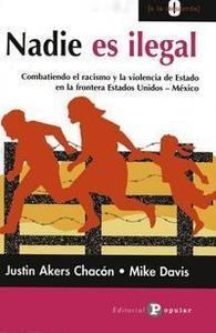 Nadie es ilegal | Justin Akers Chacón/ Mike Davis | Cooperativa autogestionària