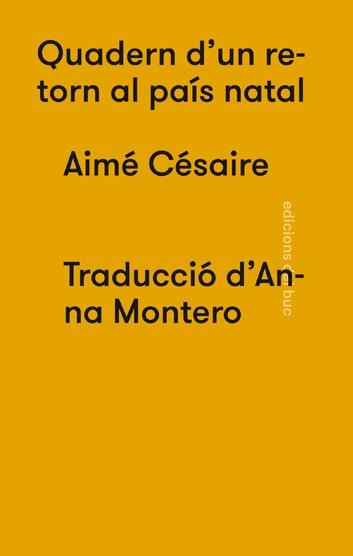 Quadern d'un retorn al país natal  [Edició bilingüe] | Césaire, Aimé | Cooperativa autogestionària