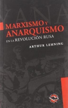 Marxismo y anarquismo en la revolución rusa  | Arthur Lehning