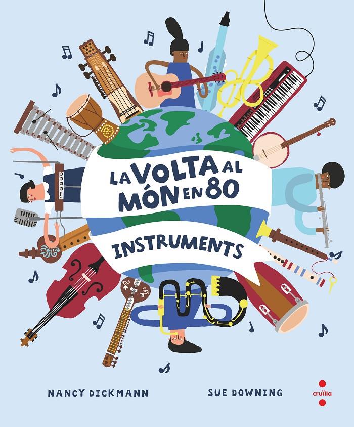 La volta al món en 80 instruments | Dickmann, Nancy; Downing, Sue | Cooperativa autogestionària