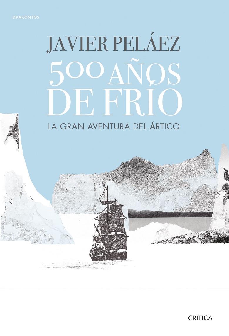 500 años de frío | Peláez, Javier
