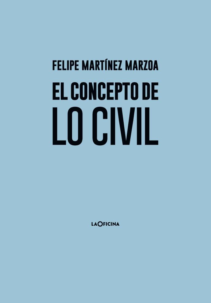 El concepto de lo civil | Martínez Marzoa, Felipe