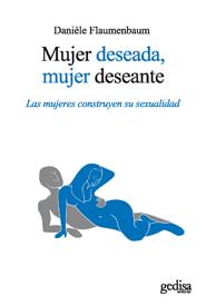 Mujer deseada, mujer deseante | Flaumenbaum, Danièle | Cooperativa autogestionària