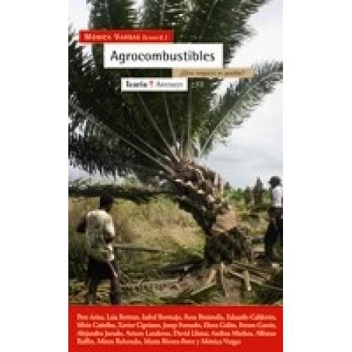 Agrocombustibles: ¿otro negocio es posible? | Vargas, Mónica (Coord.) | Cooperativa autogestionària