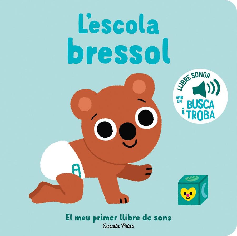 L'escola bressol. El meu primer llibre de sons | Billet, Marion | Cooperativa autogestionària