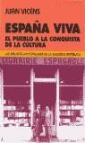 españa viva: el pueblo a la conquista de la cultura | juan vicéns | Cooperativa autogestionària