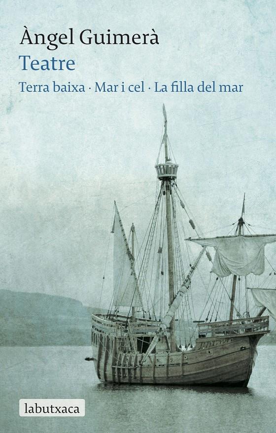 Teatre Terra Baixa Mar i Cel La filla del mar | Àngel Guimerà | Cooperativa autogestionària