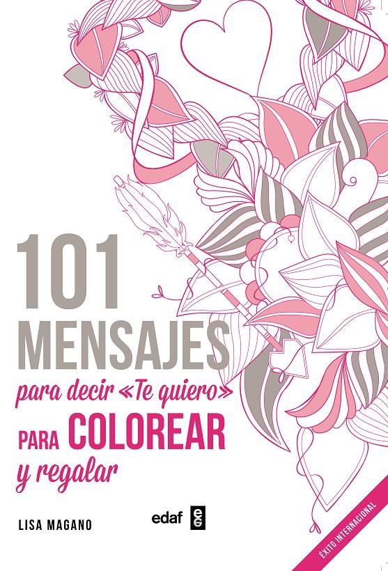 101 mensajes. Para decir «Te quiero» para colorear y para regalar | Magano, Lisa; Legris, Charlotte | Cooperativa autogestionària