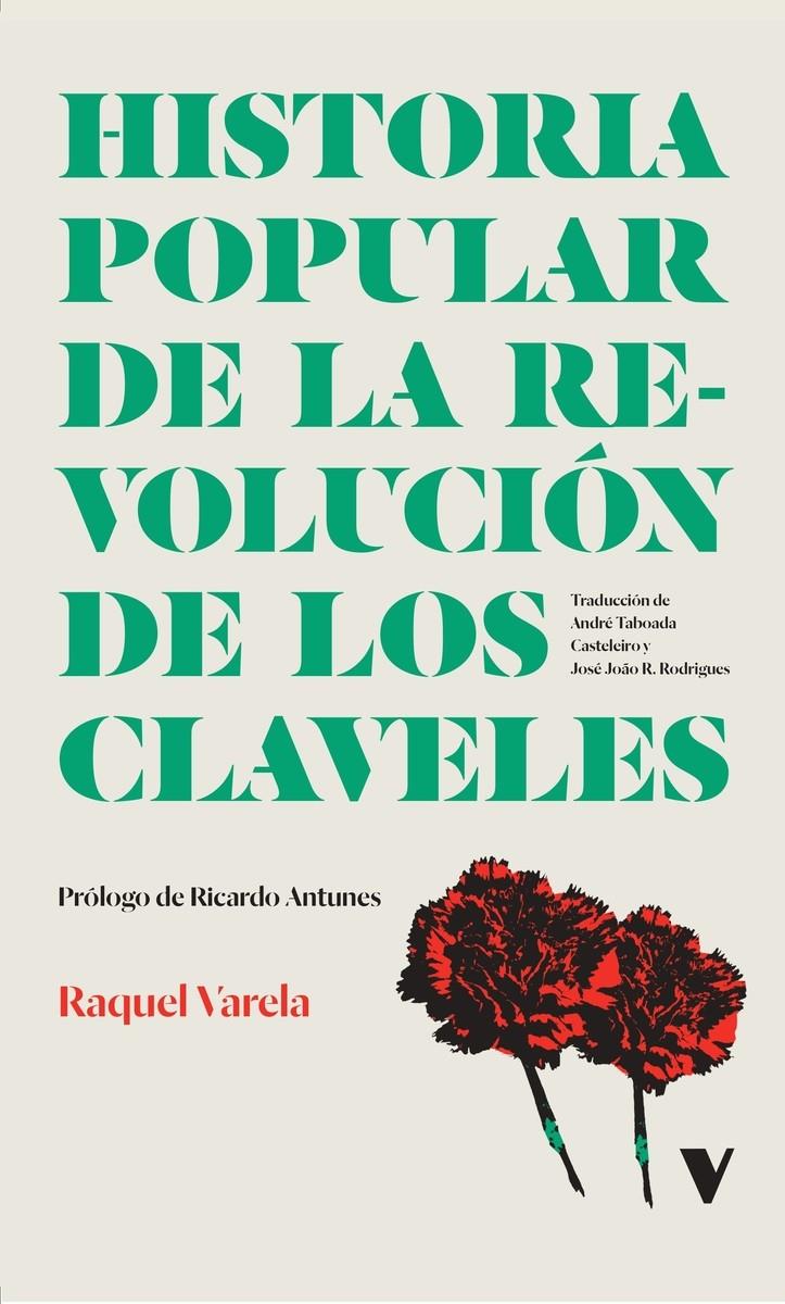 Historia popular de la Revolución de los Claveles | Varela, Raquel | Cooperativa autogestionària