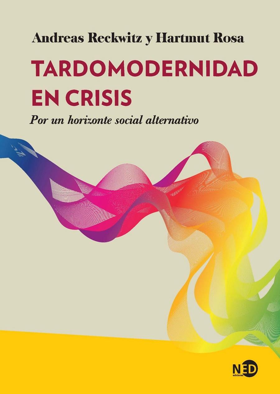 Tardomodernidad en crisis | Reckwitz, Andreas/Rosa, Hartmut | Cooperativa autogestionària