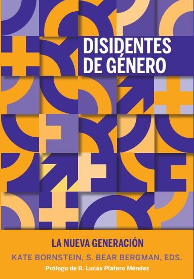 Disidentes de género. La nueva generación | Bornstein, Kate | Cooperativa autogestionària