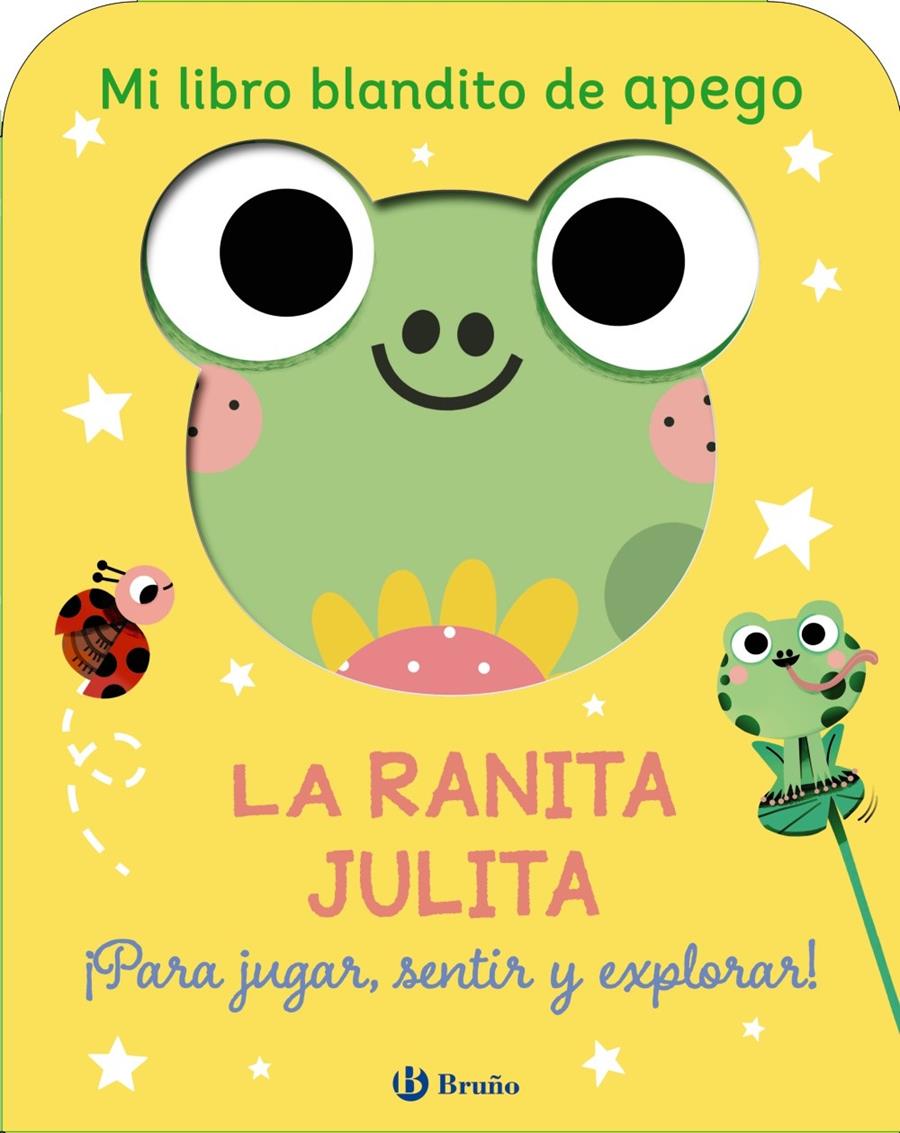 Mi libro blandito de apego. La ranita Julita | Varios Autores | Cooperativa autogestionària