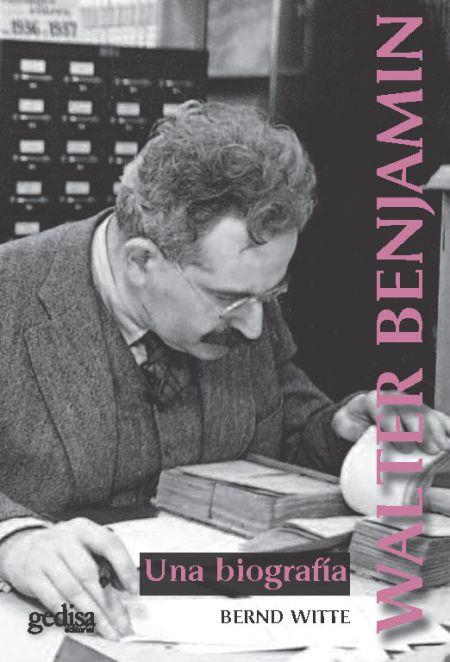 Walter Benjamin una biografía | Witte, Berndt