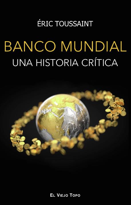 El Banco Mundial | Toussaint, Éric