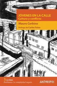 Jóvenes en la calle: Cultura y conflicto | Mauro Cerbino Arturi