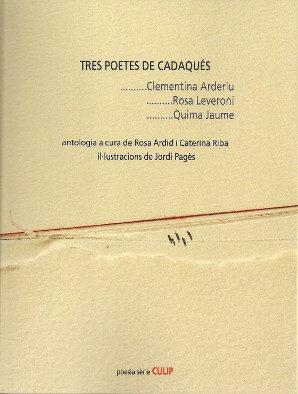 Tres poetes de Cadaqués | Arderius, Clementina; Leveroni, Rosa; Jaume, Quima | Cooperativa autogestionària