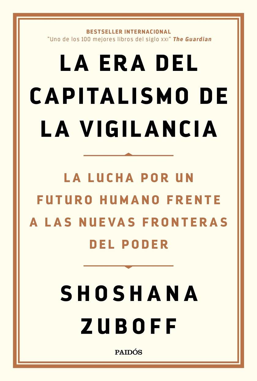 La era del capitalismo de la vigilancia | Zuboff, Shoshana