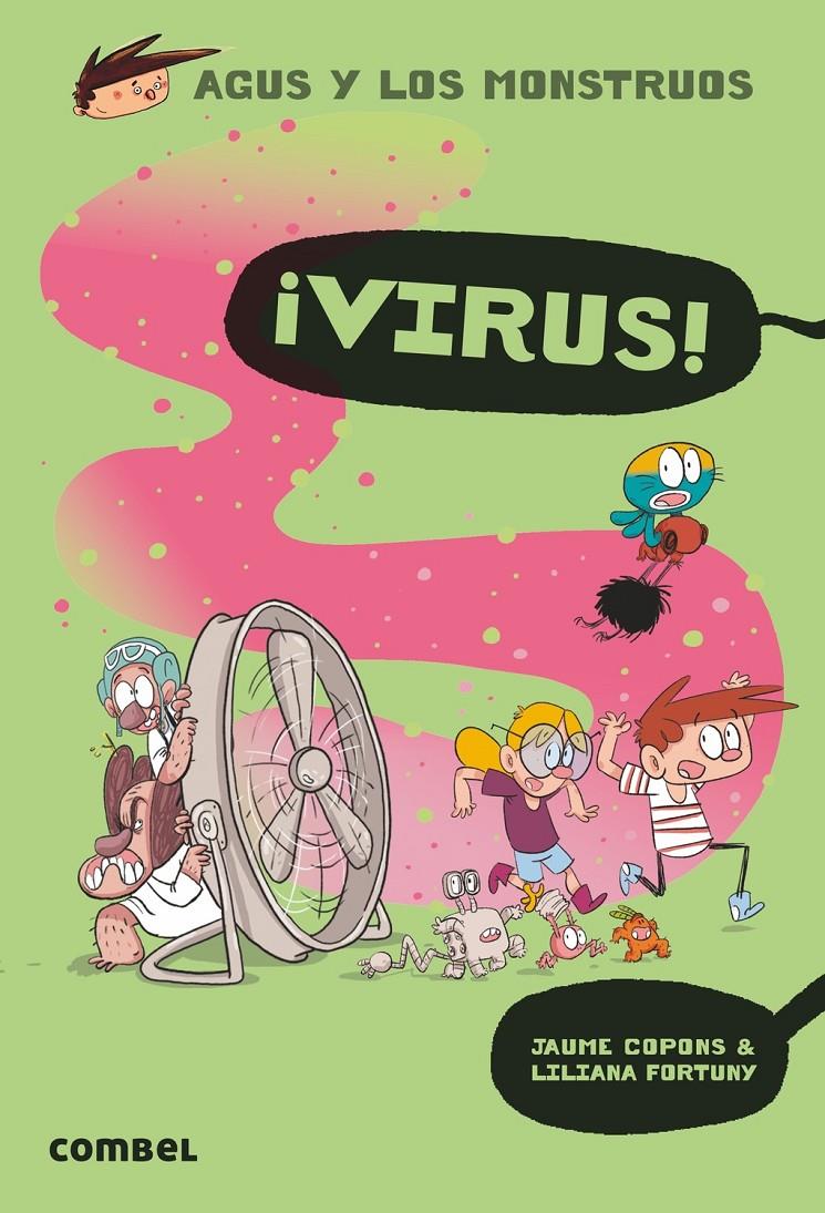 Agus y los monstruos 14 - ¡Virus! | Copons, Jaume; Fortuny, Liliana