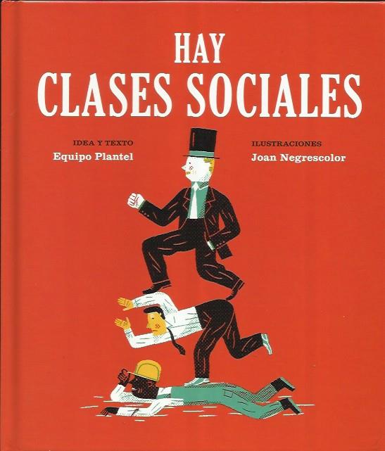 Hay clases sociales | Equipo Pimentel  / Joan Negrescolor