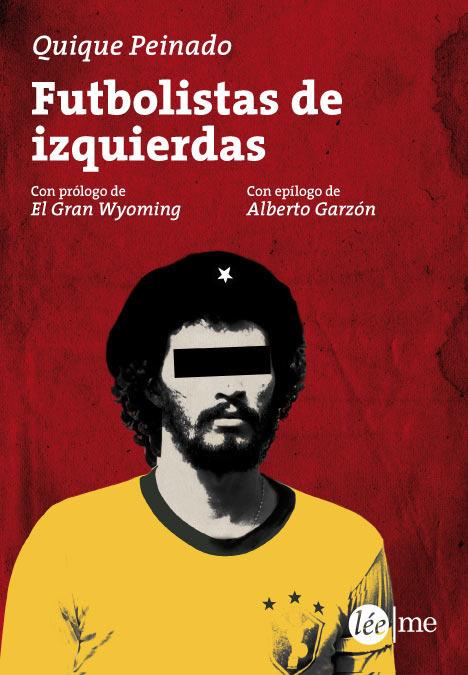 Futbolistas de izquierdas | Quique Peinado | Cooperativa autogestionària