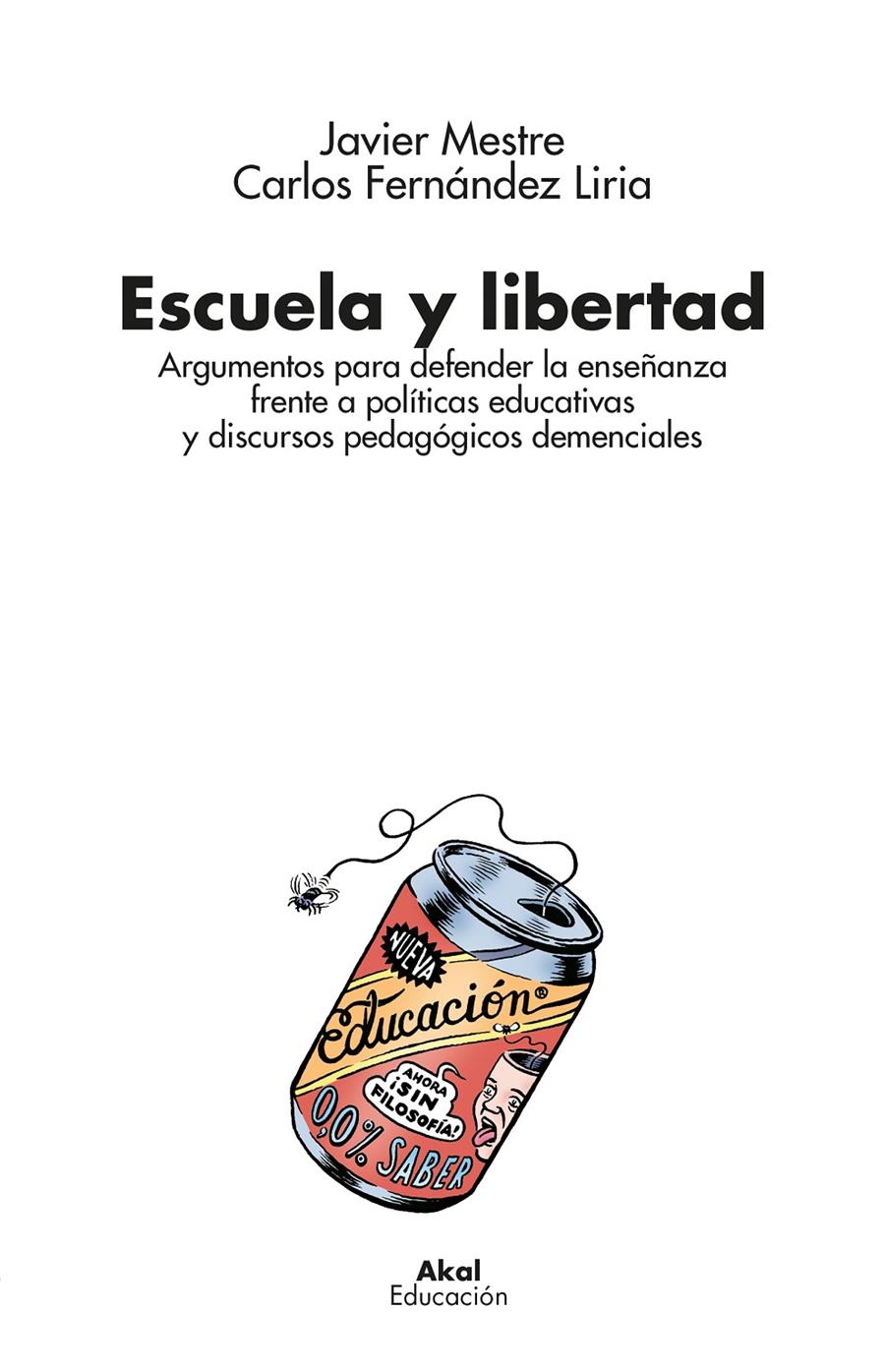 Escuela y libertad | Mestre , Javier/ Fernández Liria, Carlos | Cooperativa autogestionària