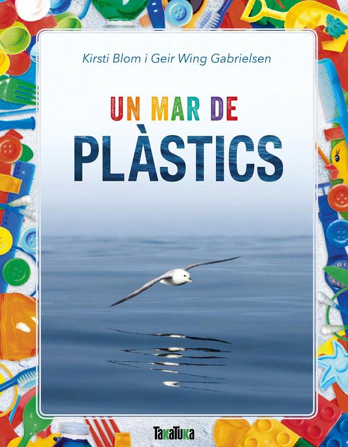 Un mar de plàstics | Blom, Kirsti/Wing Gabrielsen, Geir